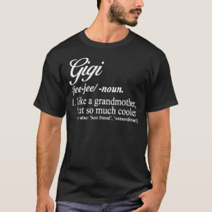 Camiseta Gigi Definición Gigi Como Una Abuela Pero Más Fría