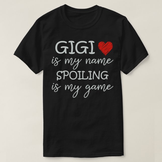 Camiseta Gigi Es Mi Nombre El Fracaso Es Mi Juego Abuela Di (Diseño del anverso)