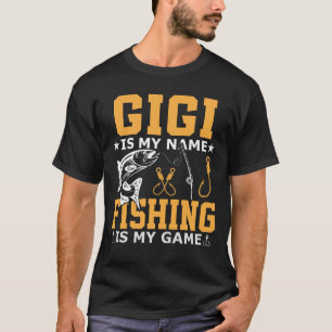Camiseta GIGI Es Mi Nombre La Pesca Es Mi Juego