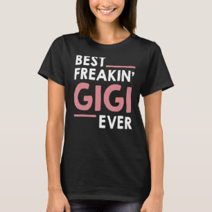 Camiseta Gigi para mujeres Abuela Cute mejor Freakin' Gigi 