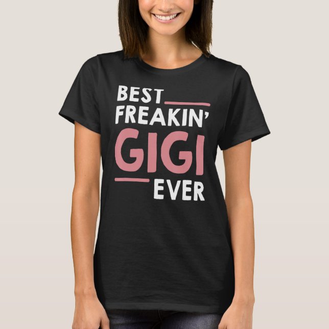 Camiseta Gigi para mujeres Abuela Cute mejor Freakin' Gigi  (Anverso)