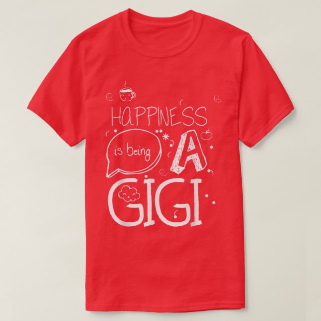 Camiseta Gigi T La Felicidad Es Ser Un Regalo De Abuela Gig (Diseño del anverso)