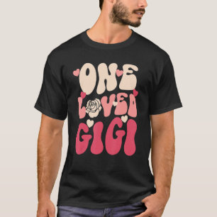 Camiseta Gigi Valentine One Loved Gigi Feliz Día de San Val