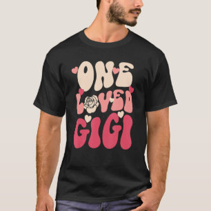 Camiseta Gigi Valentine One Loved Gigi Feliz Día de San Val