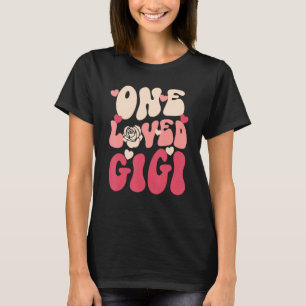 Camiseta Gigi Valentine One Loved Gigi Feliz Día de San Val