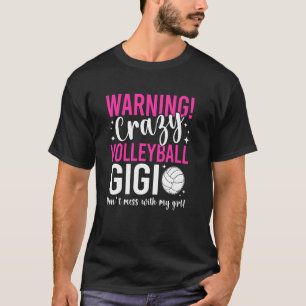Camiseta Gigi voleibol loco de una jugadora de voleibol Gig