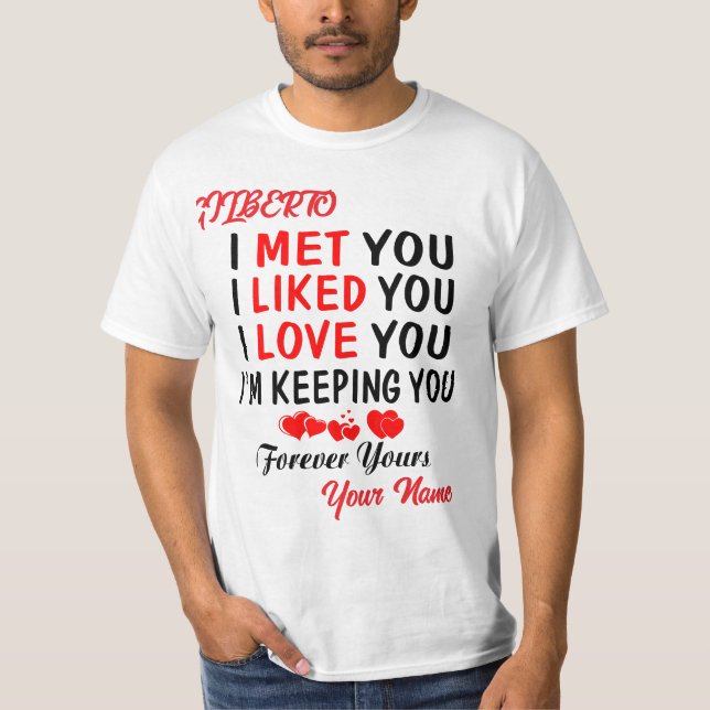Camiseta Gilberto Te Conocí Como Tú Amas a (Anverso)