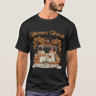 Camiseta Gilmore Ghouls A Donde Te Atraparé Yo Seguiré