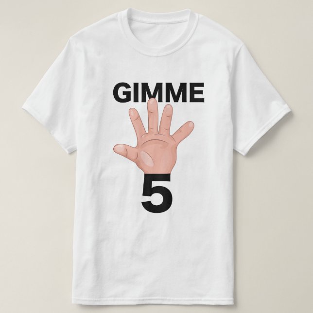 Camiseta Gimme 5 (Diseño del anverso)