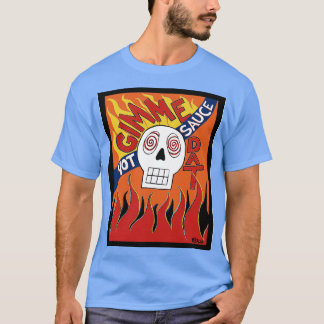 Camiseta Gimme Dat Hot Sauce TShirt