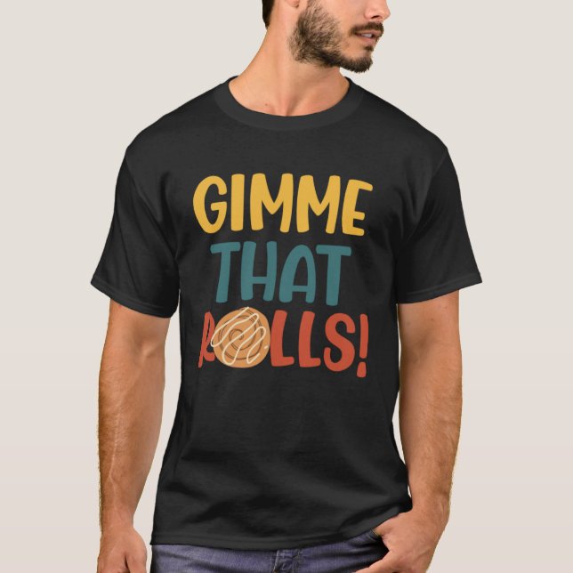 Camiseta Gimme Dat Rolls Cinnamon Roll Ironic Hobby Chef (Anverso)