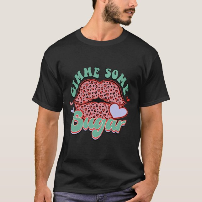 Camiseta Gimme Some Sugar Leopard Lips Valentine Meme  (Anverso)