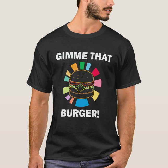 Camiseta Gimme That Burger Delicious Cheeseburger Fast Food (Anverso)
