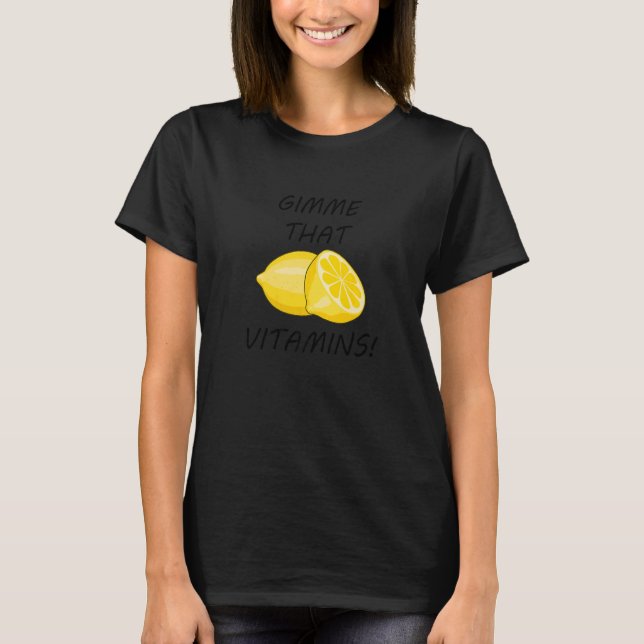 Camiseta Gimme That Vitamins Ironic Lemon Citrus Fruit (Anverso)