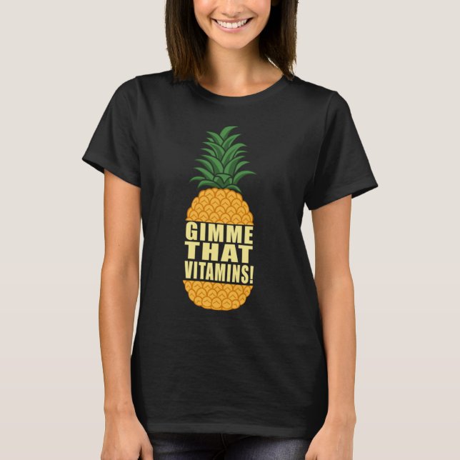 Camiseta Gimme Vitamins Cita irónica de piña de fruta (Anverso)