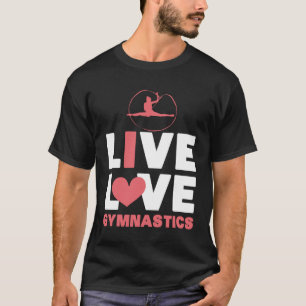 Camiseta Gimnasia de amor en vivo Gimnasia de entrenamiento