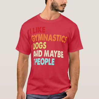 Camiseta Gimnasia divertida y los amantes de los perros cit