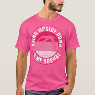 Camiseta Gimnasia estar al revés es mi Ch gracioso normal