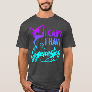 Camiseta Gimnasia Gimnasta Gimnasta Tee no puedo tener Gymn