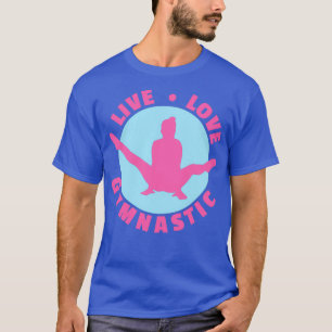 Camiseta Gimnasia Live Love Gymnastic Funny Gift Idea 2