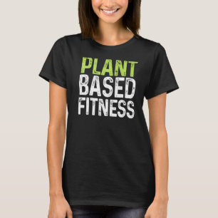 Camiseta Gimnasio BASADO EN LA PLANTA - Vegan Funny Basado 