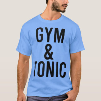 Camiseta Gimnasio Gracioso Y Gin Tónico Y Drinki Tonic Pun 