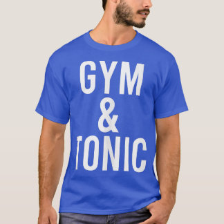Camiseta Gimnasio Gracioso Y Gin Tónico Y Drinki Tonic Pun 