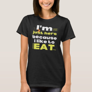 Camiseta Gimnasio Justo Aquí Porque Me Gusta Comer Fitness