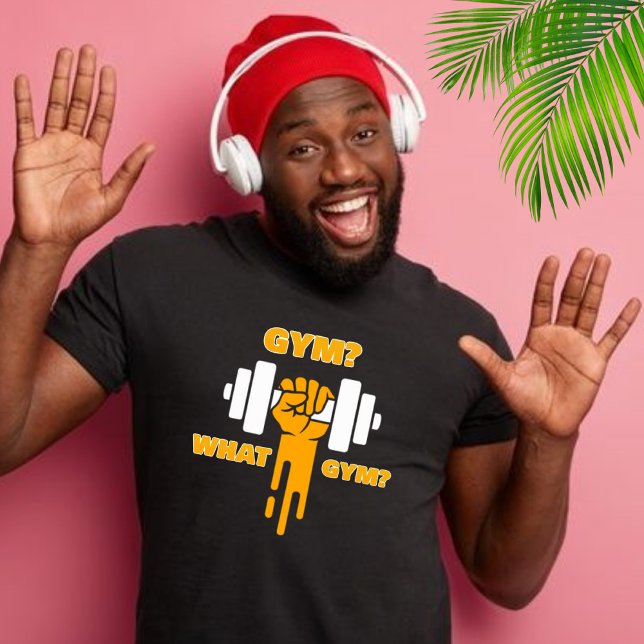Camiseta ¿Gimnasio? ¿Qué gimnasio? Unisex (Subido por el creador)