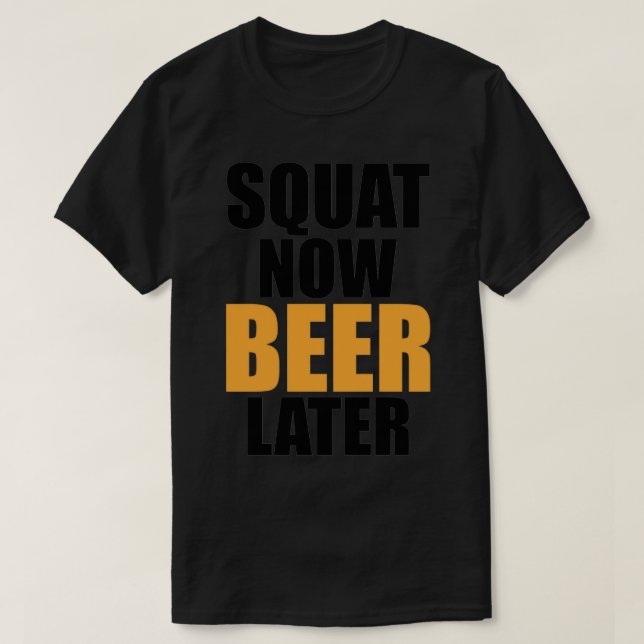 Camiseta Gimnasio Sentadilla Ahora Cerveza Más Tarde Divert (Diseño del anverso)