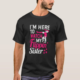 Camiseta Gimnast Cheering Estoy Acá Para Ver Mi Flippin Sis