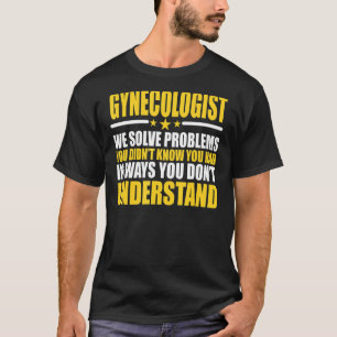 Camiseta Ginecólogo solucionamos problemas