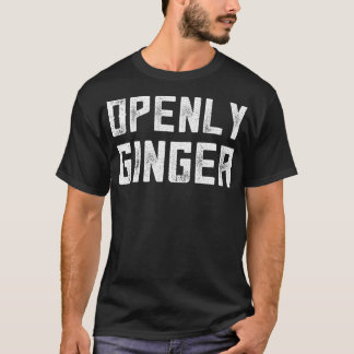 Camiseta Ginger Gag Gifts Funny Redhead Gift Abiertamente G