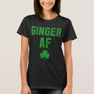 Camiseta Ginger Gifts Funny Ginger AF Redhead St Patricks D