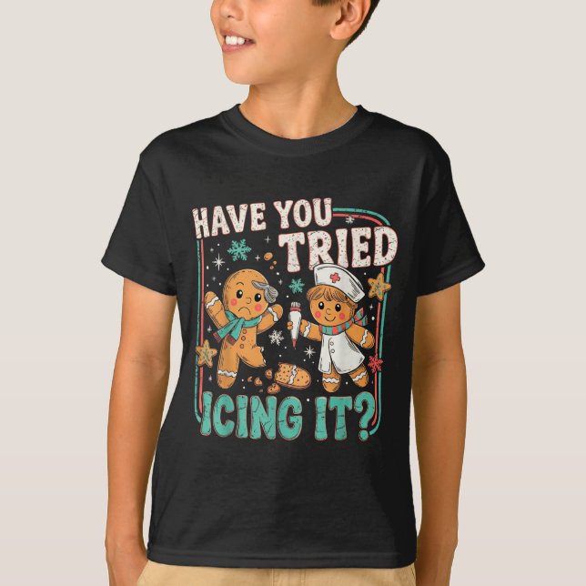 Camiseta Gingerbread Have You Tried Icing It Christmas Nurs (Anverso)