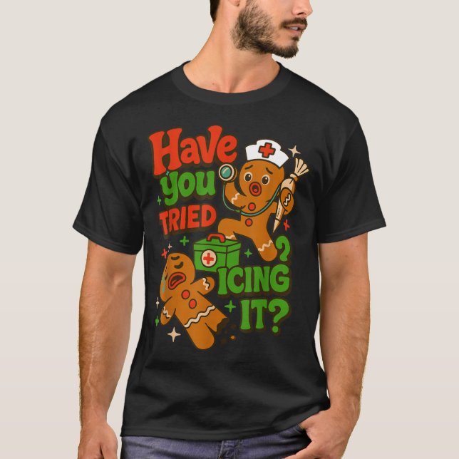 Camiseta Gingerbread Have You Tried Icing It Funny Christma (Anverso)