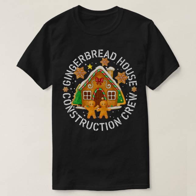 Camiseta Gingerbread House Construction Crew Decorating Pre (Diseño del anverso)