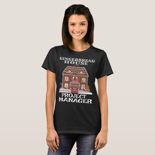 Camiseta Gingerbread House Project Manage (Anverso completo)