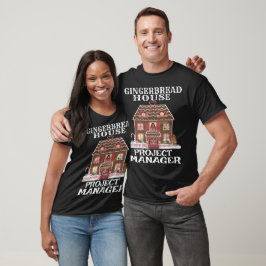 Camiseta Gingerbread House Project Manager-Baker