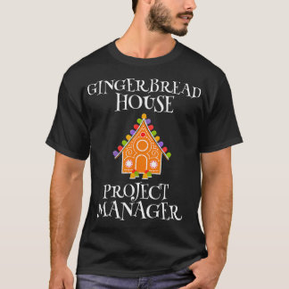 Camiseta Gingerbread House Project manager decora Bakin