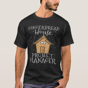 Camiseta Gingerbread House Project manager decora Bakin