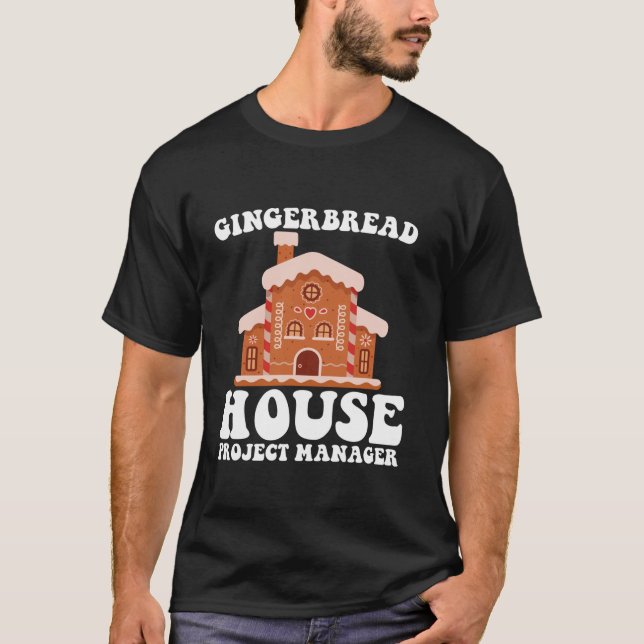Camiseta Gingerbread House Project Manager Funny Baking Chr (Anverso)