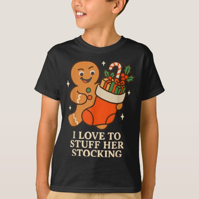 Camiseta Gingerbread I Love To Stuff Her Stock Jingle His B (Anverso)