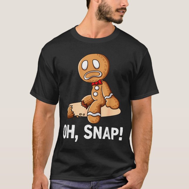 Camiseta Gingerbread Man Oh Snap Christmas Funny Cookie Bak (Anverso)