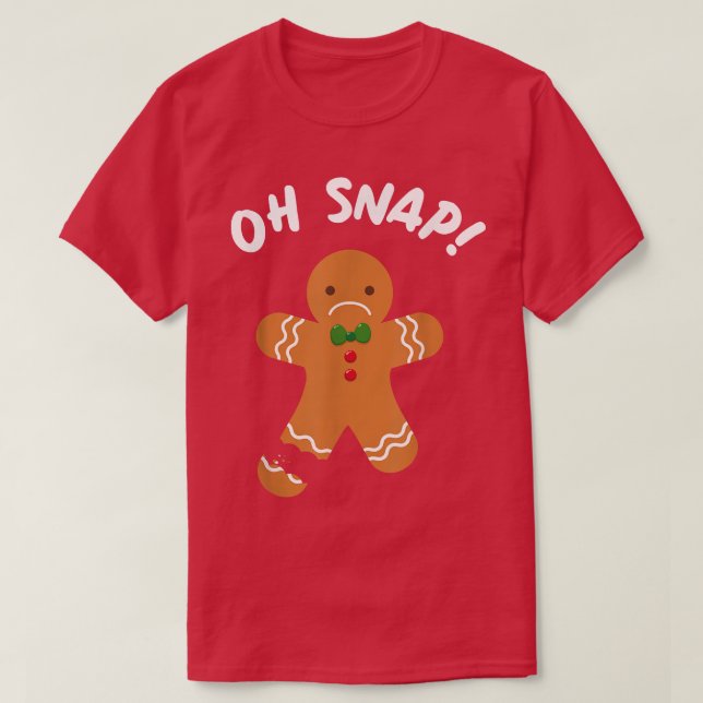 Camiseta Gingerbread Man Oh Snap Funny Cookie Baking Christ (Diseño del anverso)