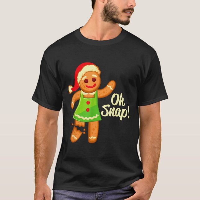 Camiseta Gingerbread Shirt Oh Snap _ Christmas Ginger Cooki (Anverso)