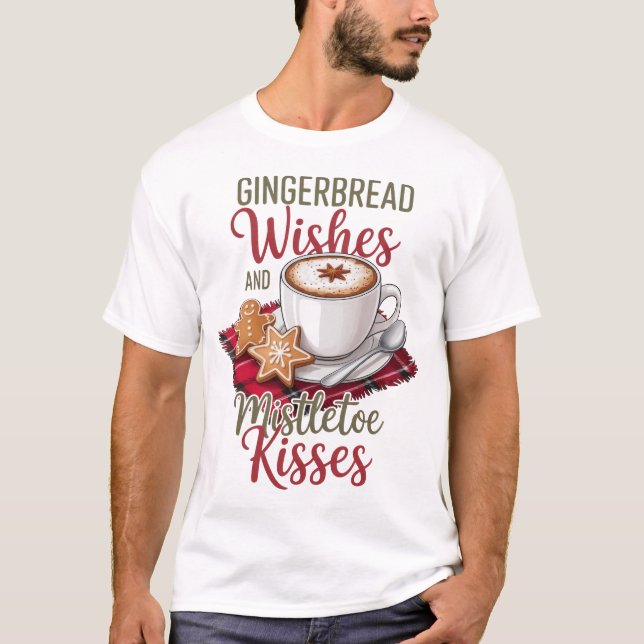 Camiseta Gingerbread Wishes and Mistletoe Kisses Christmas (Anverso)