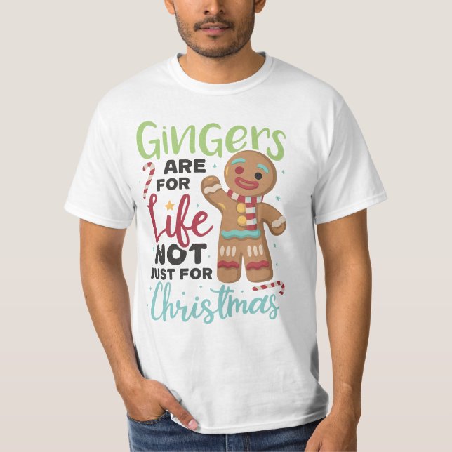 Camiseta Gingers Are For Life, Not Just For Christmas  (Anverso)