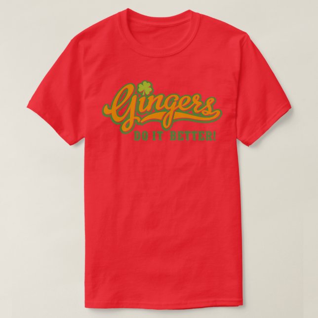 Camiseta Gingers lo hacen mejor idea de regalo irlandés div (Diseño del anverso)