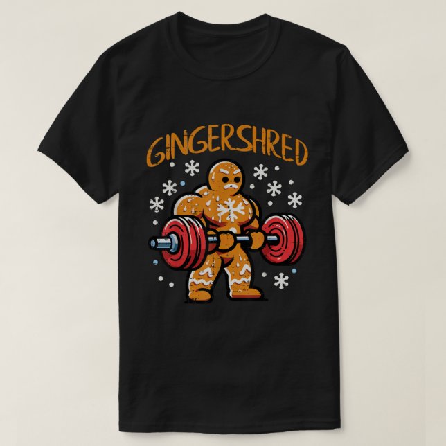 Camiseta Gingershred Gingerbread Christmas Gym Art (Diseño del anverso)